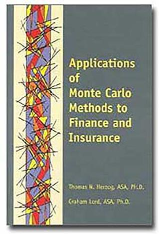 [3ef93] ^Read@ %Online@ Applications Of Monte Carlo Methods To Finance & Insurance - Thomas Herzog %PDF@