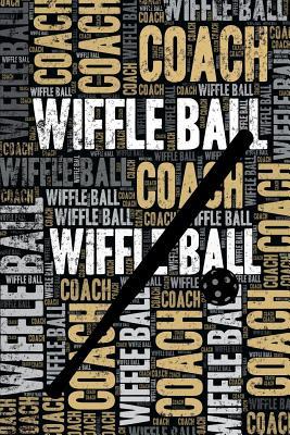 [3daf5] @R.e.a.d@ Wiffle Ball Coach Journal: Cool Blank Lined Wiffle Ball Lovers Notebook For Coach and Player -  @P.D.F*