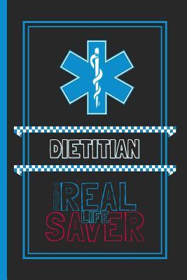 [cffaf] !Read! ^Online~ Dietitian The Real Life Saver: Lined Notebook for a Hard Working, Life Saving, Ass Kicking Badass in the Healthcare Industry - Show Your Appreciation With This Role Specific Gift Journal -  ^e.P.u.b~
