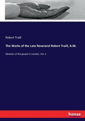 [4ad7c] *Download% The Works of the Late Reverend Robert Traill, A.M. - Robert Traill #e.P.u.b*