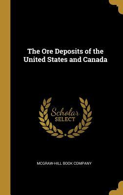 [4739f] !F.u.l.l.~ %D.o.w.n.l.o.a.d~ The Ore Deposits of the United States and Canada - McGraw-Hill Companies, Inc. *PDF@