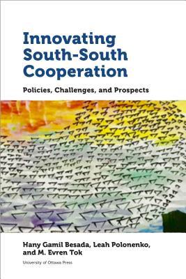 [149f7] ^Full! ^Download* Innovating South-South Cooperation: Policies, Challenges and Prospects - Hany Gamil Besada ~PDF~