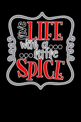 [4ccaf] @Read! live life with a little spice: Blank Cookbook recipes with Table of Contents - Recipe Journal to Write in for Women in mothers day - Blank Cookbooks Publisher #PDF^