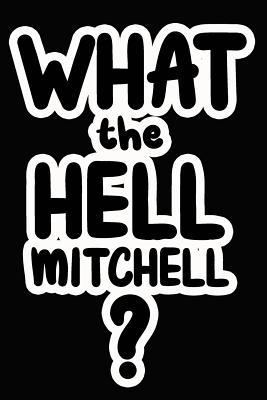[ea578] %Read^ @Online~ What the Hell Mitchell?: College Ruled Composition Book - James Goode !e.P.u.b@