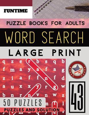 [aa49e] ^Download* Wordsearch for Adults: FunTime Large Print Activity Brain Book Word Game Easy Quiz for Beginners (Search a Word for Adults & Seniors) - Jenna Olsson ~e.P.u.b^
