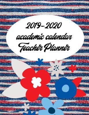 [89295] ~Download~ 2019-2020 Academic Calendar Teacher Planner: The Ultimate 2019-2020 Teacher Academic Calendar Planner. This is an 8.5X11 150 Page Journal To Write Things in. Makes A Perfect Gift For Teachers Everywhere, Lesson Planner, Student Roster Included. - Jean Soltero ^P.D.F%