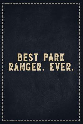 [69d7d] *Read# *Online* The Funny Office Gag Gifts: Best Park Ranger. Ever. Composition Notebook Lightly Lined Pages Daily Journal Blank Diary Notepad 6x9 - Theofficeboss @ePub@