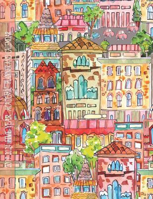 [76334] @Full# #Download# 2019-2024 Five Year ACADEMIC Planner And Calendar: Long-Term 60 Month Agenda Organizer From July 2019 Through June 2024 Hand Drawn City - Big Sky Ink #ePub*