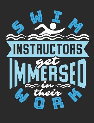 fde47] @D.o.w.n.l.o.a.d! Swim Instructors Get Immersed In Their Work: Swim Coach Notebook, Blank Paperback Book To Write In, Appreciation Gift, 150 pages, college ruled - Deliles Gifts %ePub~