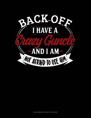 [41959] %R.e.a.d@ *O.n.l.i.n.e# Back Off I Have A Crazy Guncle And I'm Not Afraid To Use Him: Calligraphy Practice Paper -  !ePub*