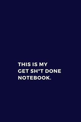 [33f4d] !Full% #Download# This Is My Get Sh*t Done Book: Lined Notebook Journal - Bean Soup %P.D.F~