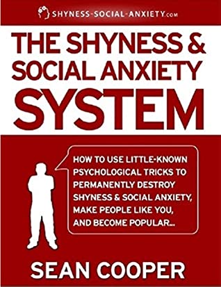 [4846e] !F.u.l.l.@ %D.o.w.n.l.o.a.d^ Shyness And Social Anxiety System - Overcome Social Anxiety Naturally - Sean Cooper ^P.D.F!