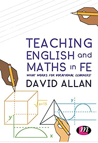 [316ba] %Read* %Online^ Teaching English and Maths in FE: What works for vocational learners? - David Allan !ePub@