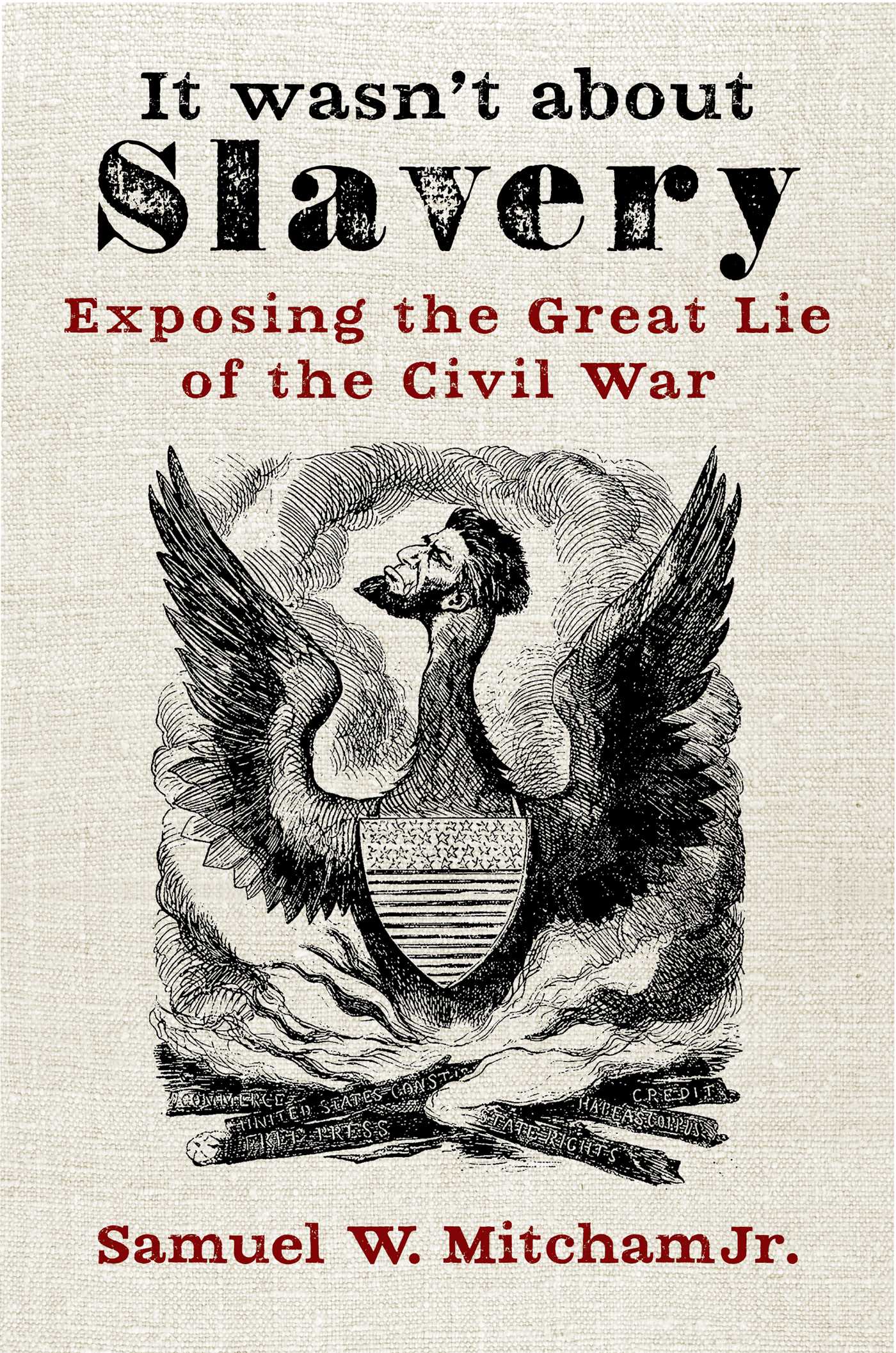 [a73dc] %F.u.l.l.~ %D.o.w.n.l.o.a.d~ It Wasn't About Slavery: Exposing the Great Lie of the Civil War - Samuel W. Mitcham !ePub@