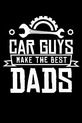 63b5f] %D.o.w.n.l.o.a.d# Car Guys Make the Best Dads: 120 Page Lined Notebook - [6x9] -  ~e.P.u.b*