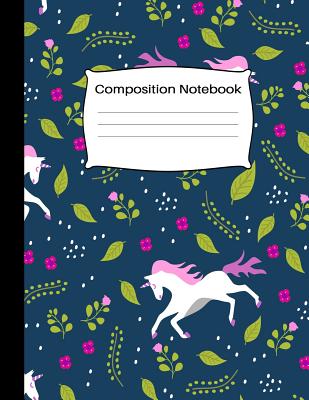 [b0d00] %F.u.l.l.* ^D.o.w.n.l.o.a.d# Composition Notebook: Floral Unicorn Wide Ruled Paper Journal For Teens Kids Students; Unicorn Workbook For School Home Work or Home School -  *P.D.F!