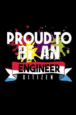 [7c4b1] @Read~ #Online% Proud to be an engineer citizen: Notebook - Journal - Diary - 110 Lined pages -  *ePub~