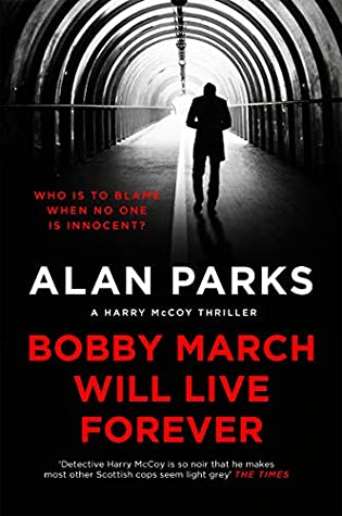 8a0bd] @D.o.w.n.l.o.a.d* Bobby March Will Live Forever (A Harry McCoy Thriller Book 3) - Alan Parks %P.D.F*
