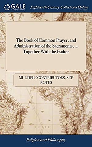 [61403] @Read^ The Book of Common Prayer, and Administration of the Sacraments,  Together with the Psalter - Multiple Contributors #e.P.u.b^