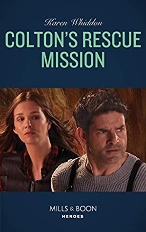 [141f0] #F.u.l.l.! ^D.o.w.n.l.o.a.d@ Colton's Rescue Mission (Mills & Boon Heroes) - Karen Whiddon #e.P.u.b*