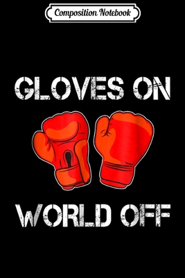 [85fbe] !Read~ !Online* Composition Notebook: Womens Gloves on World off - Womens funny kickboxing Journal/Notebook Blank Lined Ruled 6x9 100 Pages - Albert Sonntag ^P.D.F!