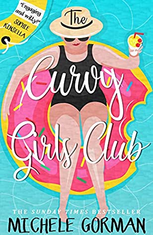 [9f5bd] %R.e.a.d^ !O.n.l.i.n.e! The Curvy Girls Club: The hilarious romcom about best friends and muffin tops (Confidence is the New Black Book 1) - Michele Gorman ^ePub~