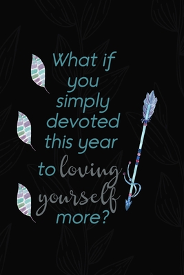 [abcb0] @Read@ %Online% What If You Simply Devoted This Year To Loving Yourself More?: All Purpose 6x9 Blank Lined Notebook Journal Way Better Than A Card Trendy Unique Gift Black Solid Gray Texture Self Care - Karen Underwood MC *P.D.F%