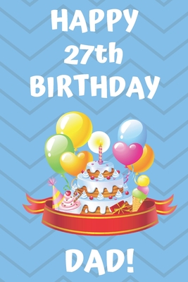 [caaf9] *R.e.a.d# HAPPY 27th BIRTHDAY DAD!: Happy 27th Birthday Card Journal / Notebook / Diary / Greetings / Appreciation Gift (6 x 9 - 110 Blank Lined Pages) - Premier Publishing !e.P.u.b*