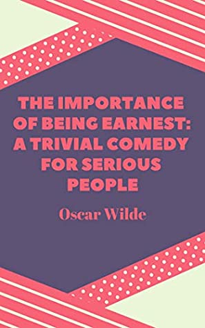 [6641d] ~Read@ ~Online@ The Importance of Being Earnest A Trivial Comedy for Serious People - Oscar Wilde %P.D.F*