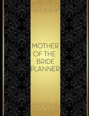 [45868] #F.u.l.l.* !D.o.w.n.l.o.a.d% Mother of the Bride Planner: Wedding Party Organizer & Notebook and Task Tracker with Checklists for the Mom of the Bride (Black Gold Damask) - Enchanted Wedding Press *e.P.u.b%