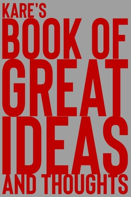 [b3c6b] *R.e.a.d* @O.n.l.i.n.e% Kare's Book of Great Ideas and Thoughts: 150 Page Dotted Grid and individually numbered page Notebook with Colour Softcover design. Book format: 6 x 9 in - 2 Scribble %PDF%