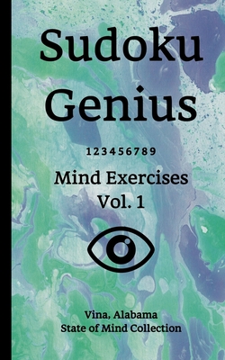 [49e7b] !Full^ #Download! Sudoku Genius Mind Exercises Volume 1: Vina, Alabama State of Mind Collection - Vina Alabama State of Mind Collection #PDF@