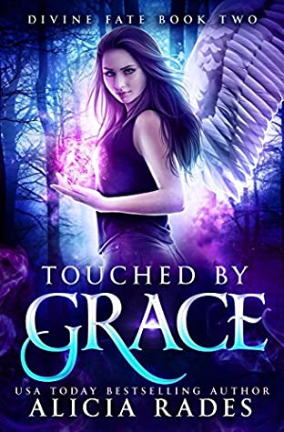 [bb601] ~Read@ ~Online^ Touched by Grace (Divine Fate Trilogy) (Volume 2) - Alicia Rades ^PDF@