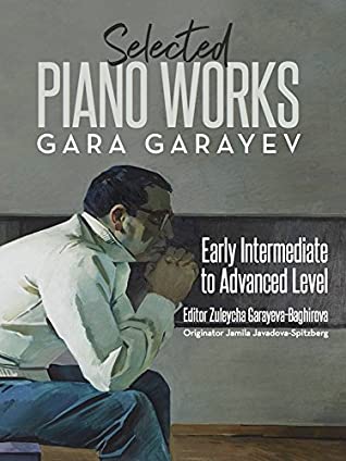 [1e944] *Read! Selected Piano Works: Early Intermediate to Advanced Level - Gara Garayev/Kara Karayev *ePub~