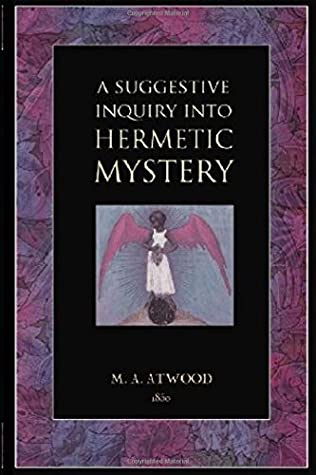 [83b17] #R.e.a.d% @O.n.l.i.n.e@ A Suggestive Inquiry into the Hermetic Mystery - Mary Anne Atwood !e.P.u.b^