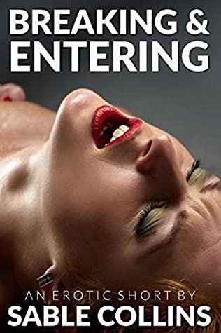 [d73b3] *R.e.a.d^ Breaking & Entering : (DubCon, Menage, Submission) - Sable Collins !P.D.F~