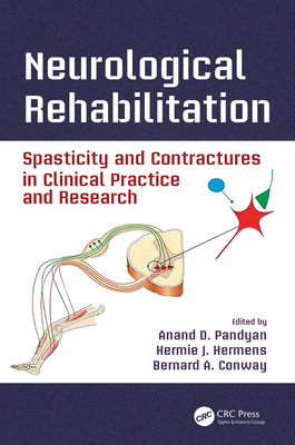 [04a0e] *Read@ Neurological Rehabilitation: Spasticity and Contractures in Clinical Practice and Research - Anand D Pandyan #PDF!